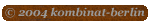 Gestaltung und Programmierung: www.kombinat-berlin.de